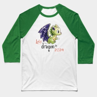 Let’s dragon in 2024 Baseball T-Shirt